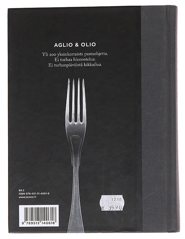 Aglio & olio :  Yksinkertaisen pastan A & O - Tuominen, Saku - Ruokakirjat - 10105564178 - 1