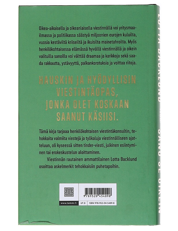 Sano se oikein : kuinka kirjoittaa maailman paras eroviesti ja muita viestintäkikkoja elämäsi helpottamiseksi - Lotta Backlund - Tietokirjat ja oppaat - 10105564181 - 1
