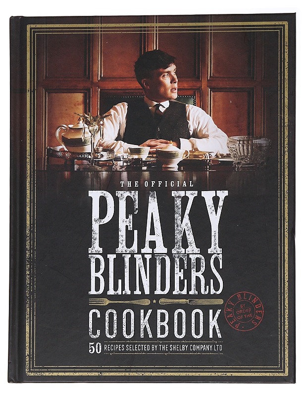 Official Peaky Blinders Cookbook - Morris, Rob - Ruokakirjat - 10105564243 - 0
