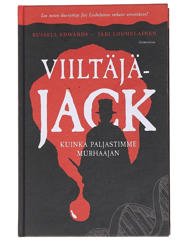 Viiltäjä-Jack / kuinka paljastimme murhaajan - Edwards, Russell - Elämäkerrat ja muistelmat - 10105564274 - 0