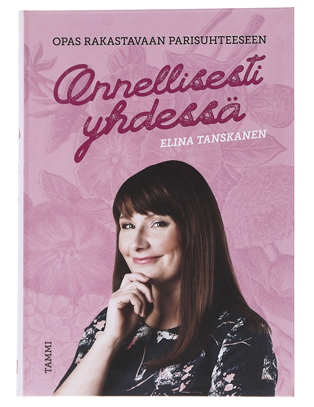Onnellisesti yhdessä : opas rakastavaan parisuhteeseen - Elina Tanskanen - Tietokirjat ja oppaat - 10105564284 - 0