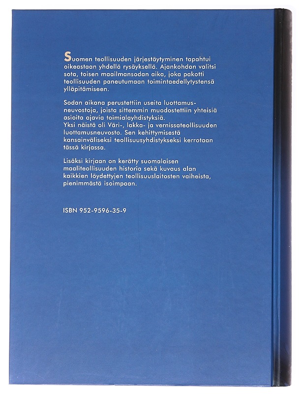 Suomen väriteollisuus : Suomen väriteollisuuden koko kuva vuoteen 2002 - Antti Takala - Historiakirjat - 10105564286 - 1
