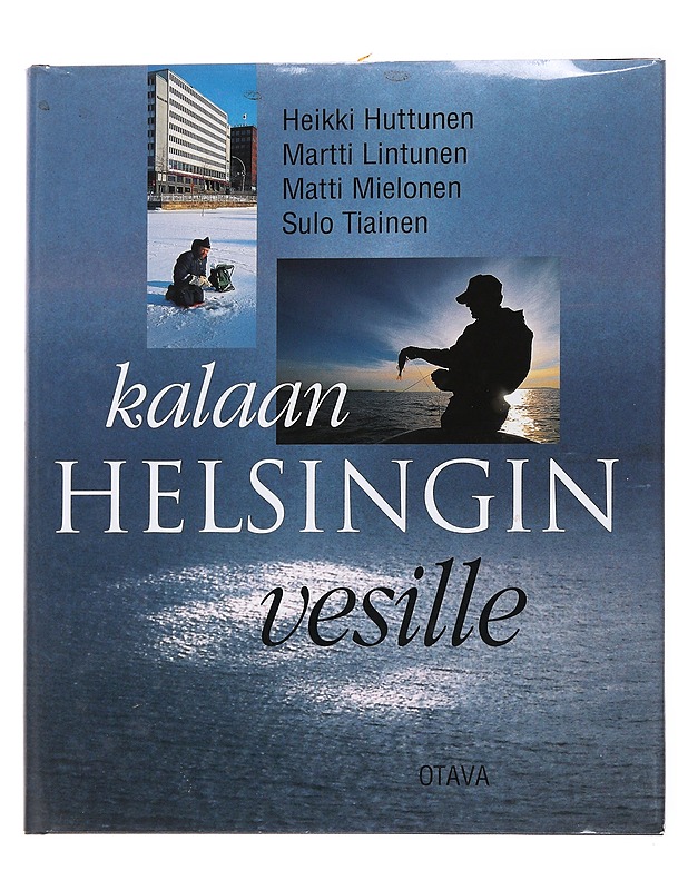 Kalaan Helsingin vesille - Heikki Huttunen - Historiakirjat - 10105564329 - 0