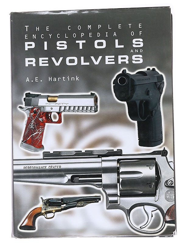 The complete encyclopedia of pistols and revolvers - A. E. Hartink - Tietokirjat ja oppaat - 10105564399 - 0
