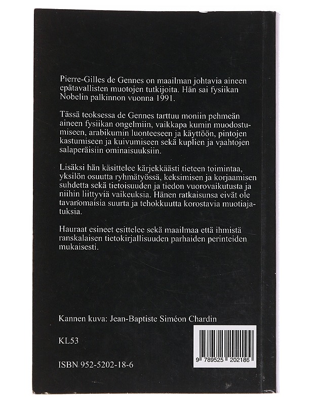 Hauraat esineet : pehmeä aine, kova tiede ja keksimisen riemu - Pierre-Gilles de Gennes - Elämäkerrat ja muistelmat - 10105564405 - 1