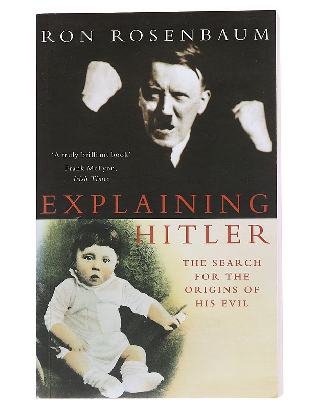 Explaining Hitler : the serach for the origins of his evil - Ron Rosenbaum - Historiakirjat - 10105564410 - 0