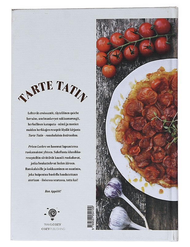Tarte tatin : suuri ranskalainen keittokirja - Leclerc, Prisca - Ruokakirjat - 10105564446 - 1