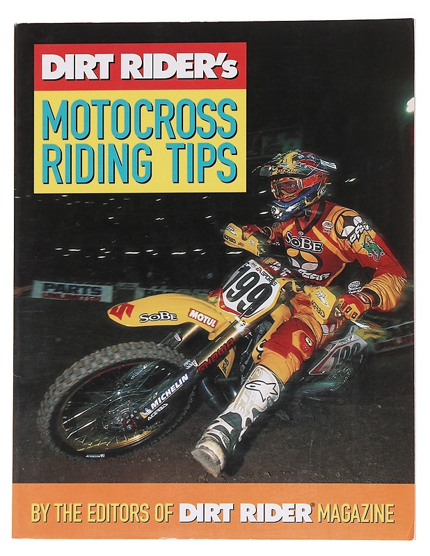Dirt Rider's Motocross Riding Tips - By The Editors Of Dirt Rider Magazine - Tietokirjat ja oppaat - 10105564505 - 0