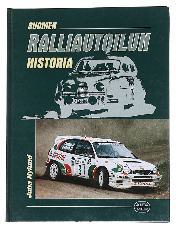Suomen ralliautoilun historia - Juha Nylund - Historiakirjat - 10105564510 - 0