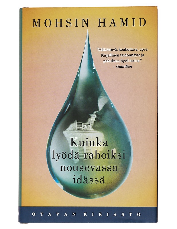 Kuinka lyödä rahoiksi nousevassa idässä - Mohsin Hamid - Romaanit ja novellit - 10105564585 - 0