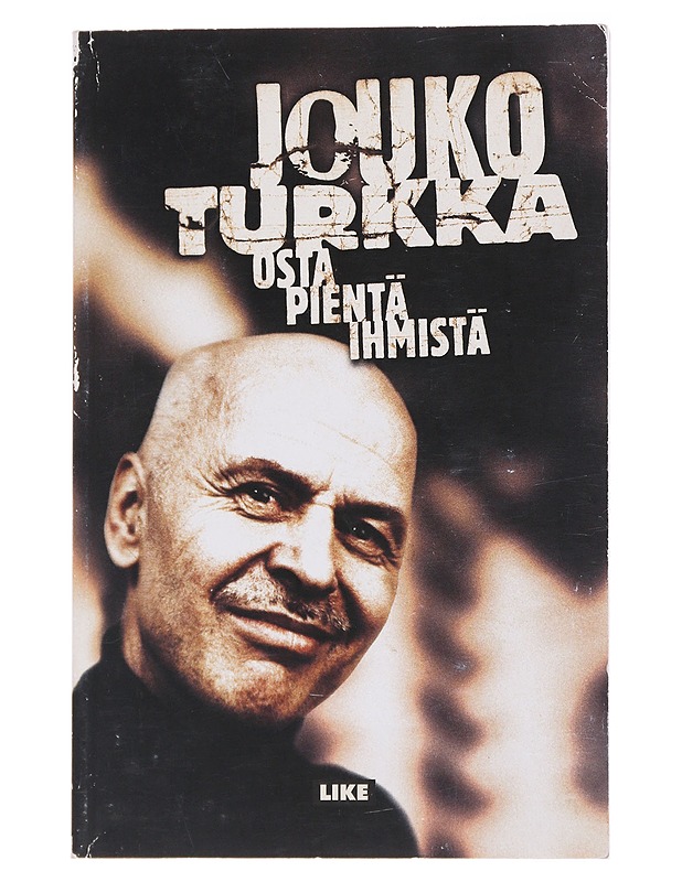 Osta pientä ihmistä - Jouko Turkka - Romaanit ja novellit - 10105564591 - 0