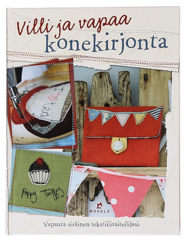 Villi ja vapaa konekirjonta - Treffry, Poppy - Tietokirjat ja oppaat - 10105564699 - 0