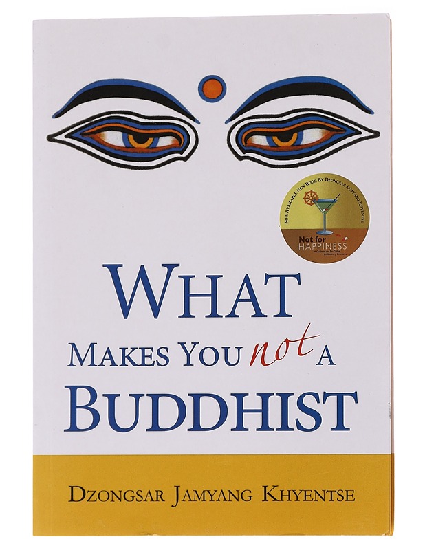 What Makes you not a Buddhist - Khyentse Dzongsar Jamyang - Romaanit ja novellit - 10105564748 - 0