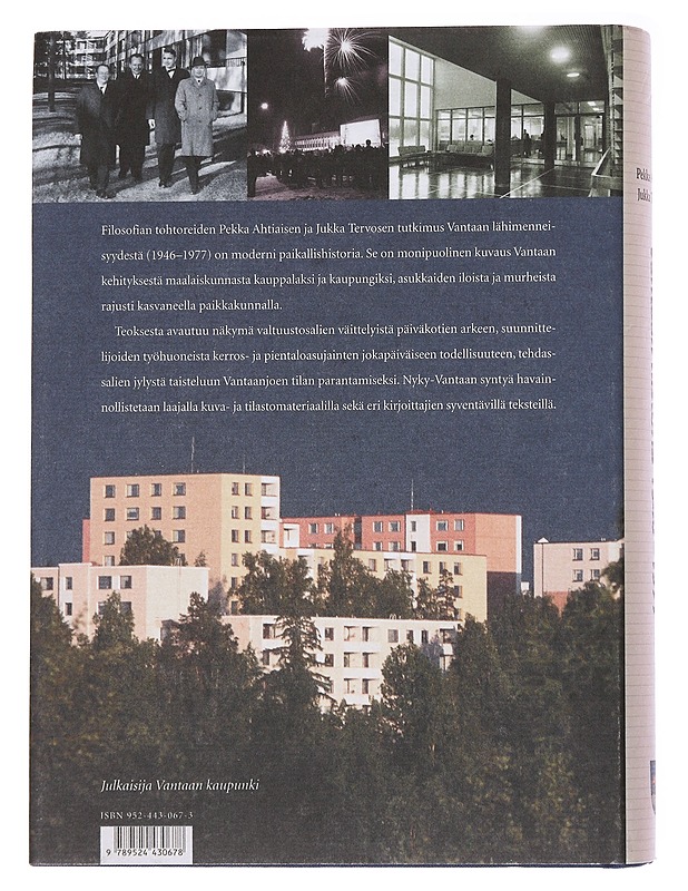 Vantaan historia 1946-1977 : kasvua, yhteistyötä, hyvinvointia - Pekka Ahtiainen & Jukka Tervonen - Historiakirjat - 10105564764 - 1