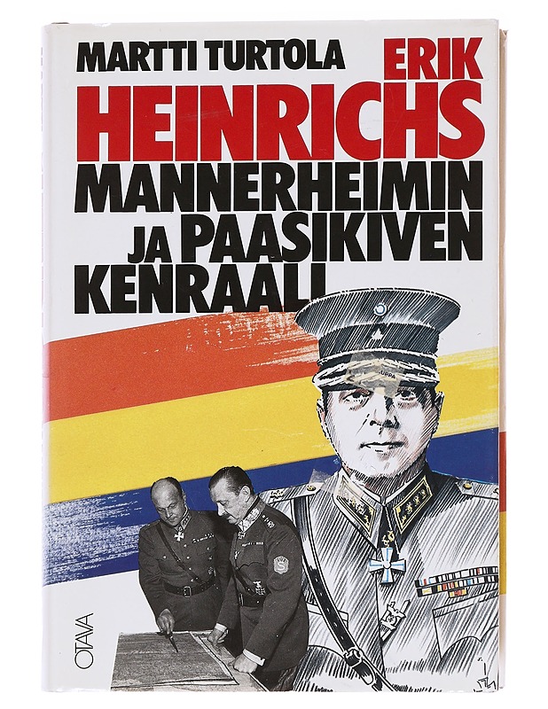 Erik Heinrichs Mannerheimin ja Paasikiven Kenraali - Martti Turtola - Elämäkerrat ja muistelmat - 10105564785 - 0