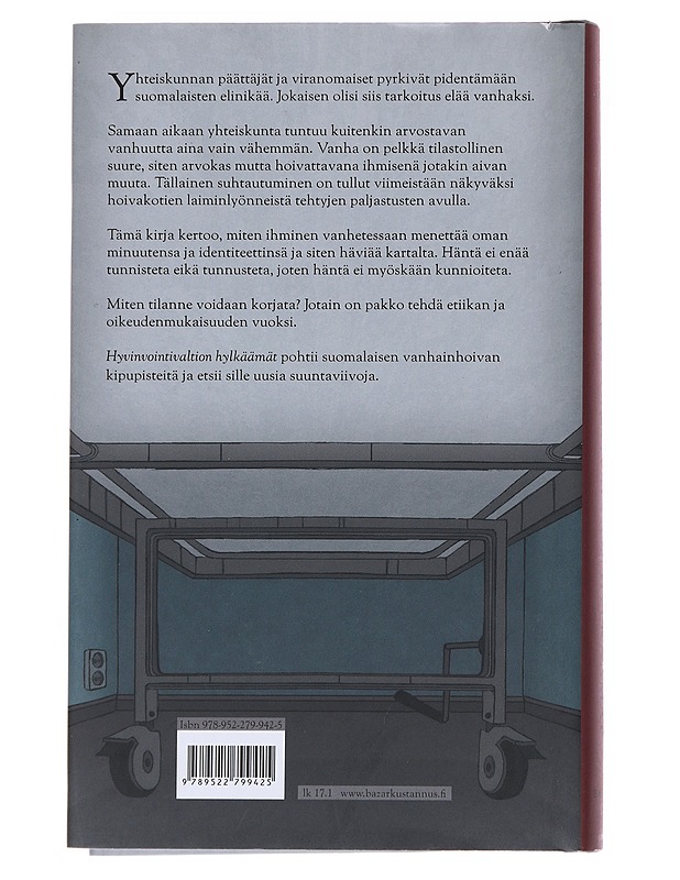 Hyvinvointivaltion hylkäämät : ikääntyneiden hoidon etiikka - Timo Airaksinen - Romaanit ja novellit - 10105564899 - 1