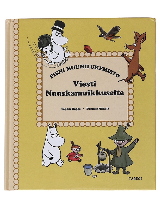 Pieni Muumilukemisto : Viesti Nuuskamuikkuselta - Bagge, Tapani - Lastenkirjat - 10105564929 - 0