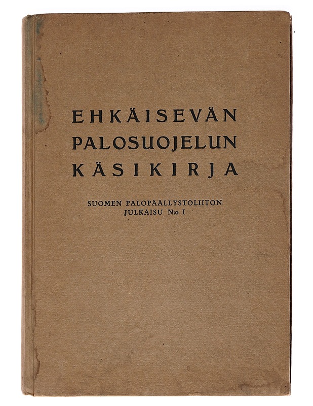 Ehkäisevän Palosuojelun Käsikirja - Tor Sundquist - Tietokirjat ja oppaat - 10105564950 - 0
