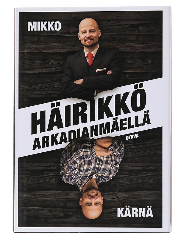 Häirikkö Arkadianmäellä - Mikko Kärnä - Elämäkerrat ja muistelmat - 10105564996 - 0