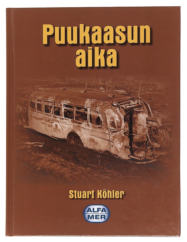 Puukaasun aika - Stuart Köhler - Historiakirjat - 10105565006 - 0