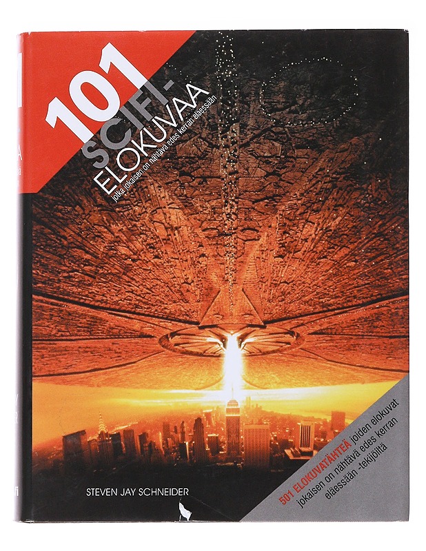 101 scifi-elokuvaa, jotka jokaisen on nähtävä edes kerran eläessään - Schneider, Steven Jay - Historiakirjat - 10105565038 - 0