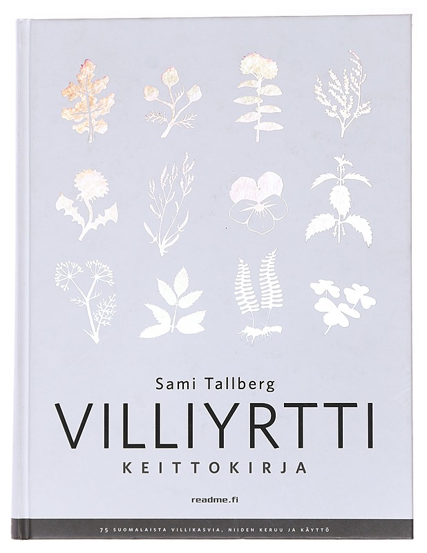 Villiyrttikeittokirja - Tallberg, Sami - Ruokakirjat - 10105565044 - 0