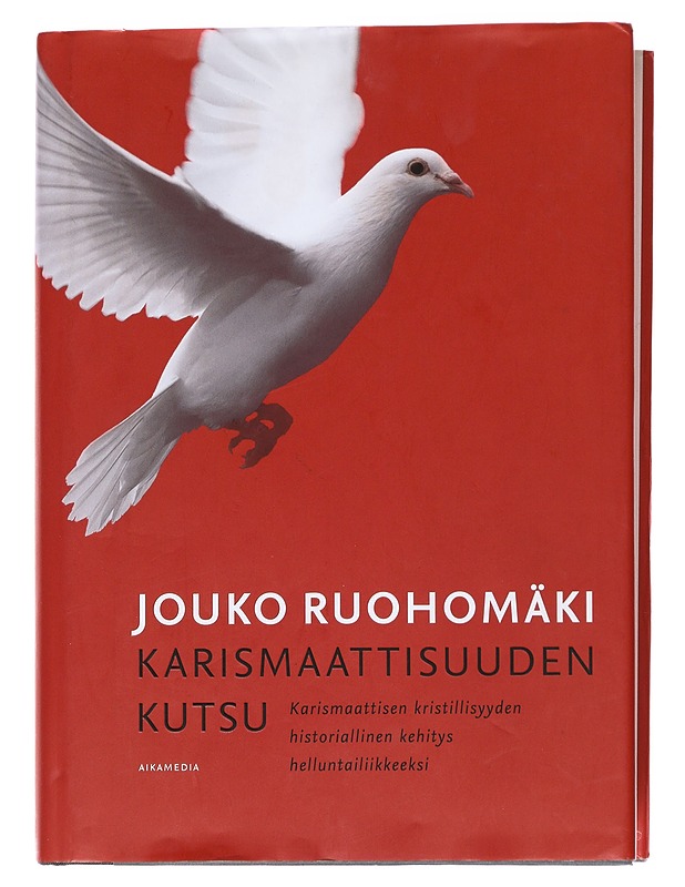 Karismaattisuuden kutsu  - Jouko Ruohomäki - Historiakirjat - 10105565068 - 0