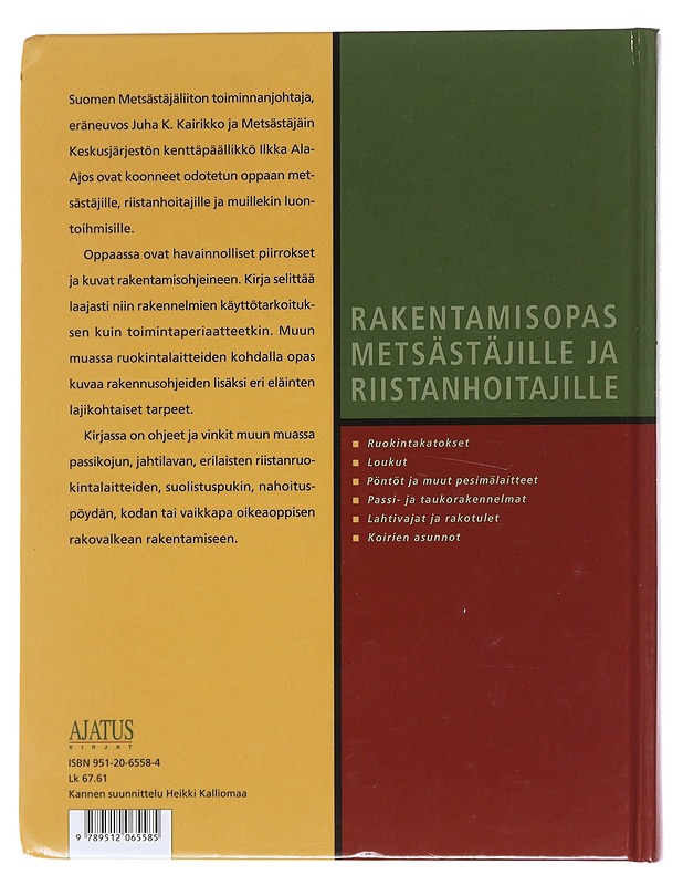 Rakentamisopas Metsästäjille ja Riistanhoitajille -Ilkka Ala-Ajos, Juha K.Kairikko - Tietokirjat ja oppaat - 10105565087 - 1