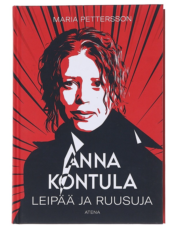Anna Kontula / leipää ja ruusuja - Maria Pettersson - Elämäkerrat ja muistelmat - 10105565137 - 0