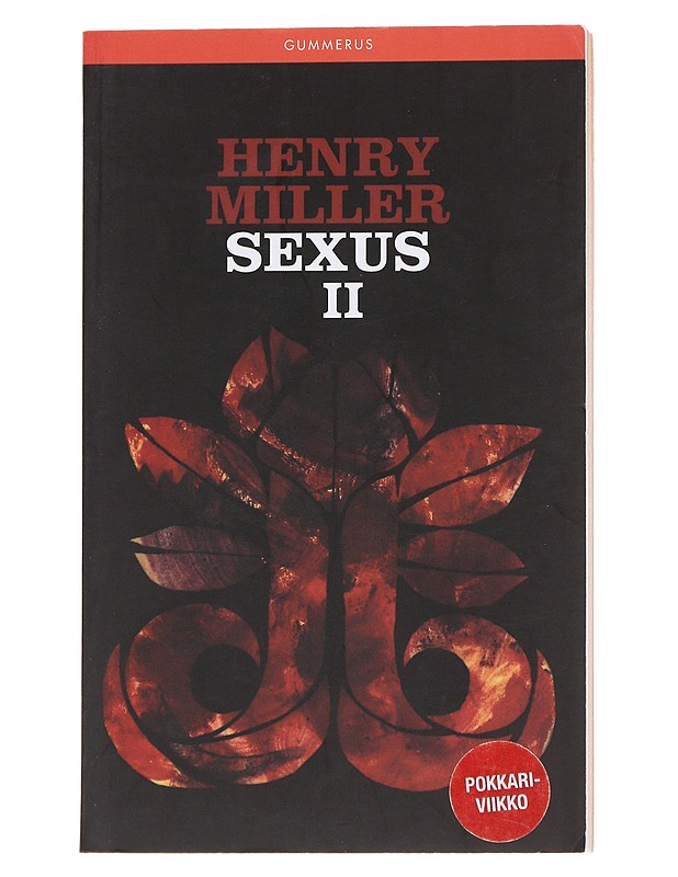 Sexus II : [Ruusuinen ristiinnaulitseminen] - Miller, Henry - Romaanit ja novellit - 10105565154 - 0