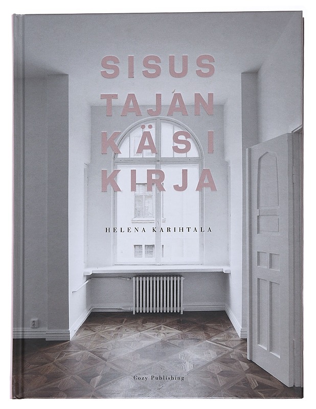 Sisustajan käsikirja - Helena Karihtala - Tietokirjat ja oppaat - 10105565162 - 0