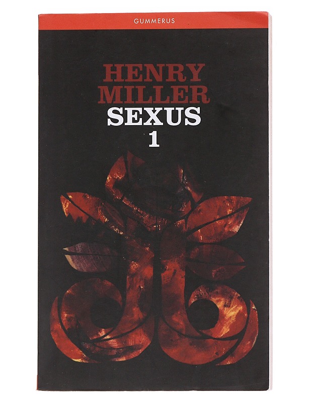 Sexus. 1 - Miller, Henry - Romaanit ja novellit - 10105565167 - 0