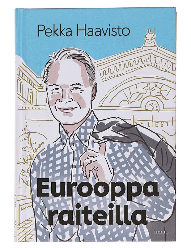 Eurooppa raiteilla - Haavisto, Pekka - Elämäkerrat ja muistelmat - 10105565205 - 0