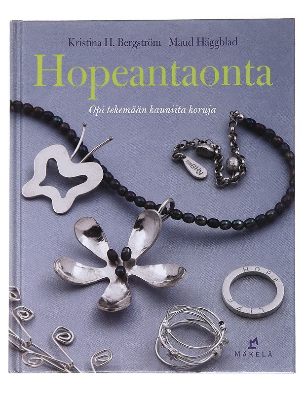 Hopeantaonta - Kristina H. Bergström - Taide- ja kulttuurikirjat - 10105565248 - 0