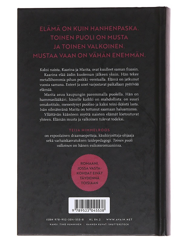 Toinen puoli valkoinen - Teija Himmelroos - Romaanit ja novellit - 10105565301 - 1