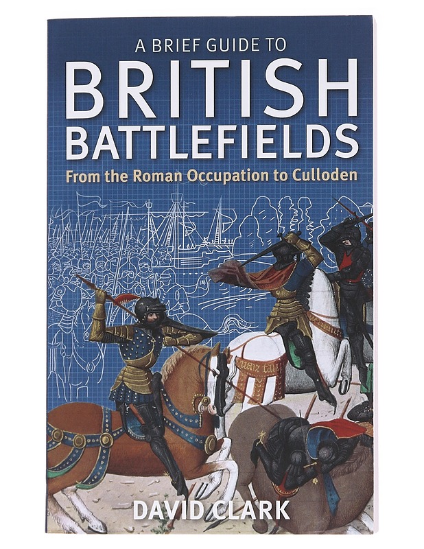 British Battlefields - David Clark - Historiakirjat - 10105565315 - 0