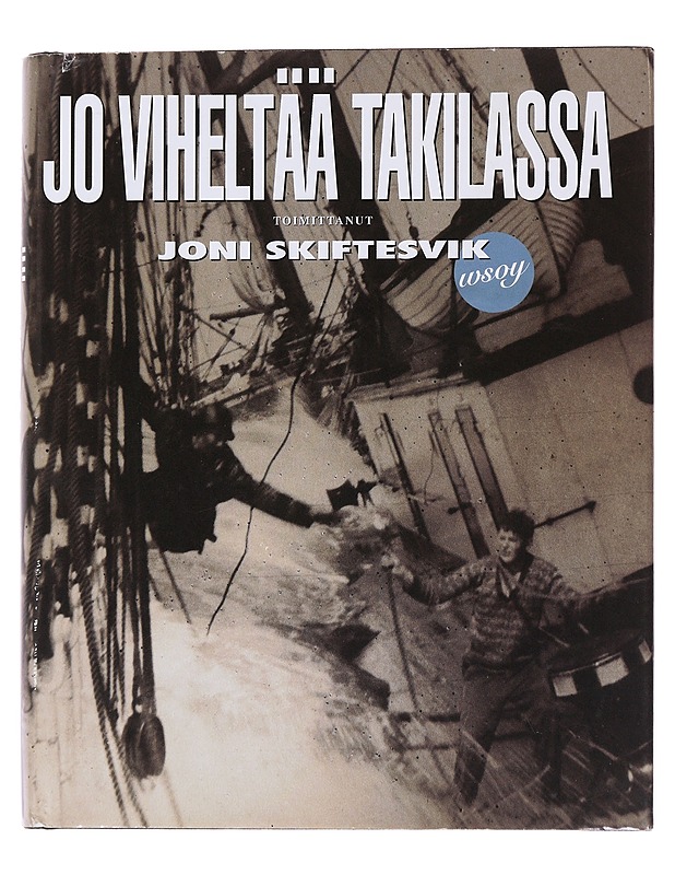 Jo viheltää takilassa - Skiftesvik, Joni - Romaanit ja novellit - 10105565321 - 0
