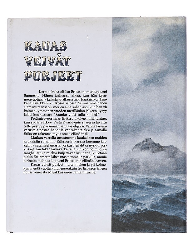 Kauas veivät purjeet - Eka Metsävuori - Romaanit ja novellit - 10105565337 - 1