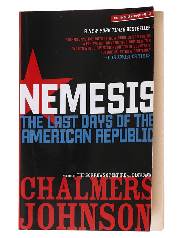 Nemesis / The last days of the American Republic - Chalmers Johnson - Historiakirjat - 10105565383 - 0