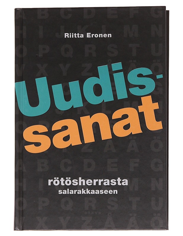 Uudissanat : rötösherrasta salarakkaaseen - Eronen, Riitta - Tietokirjat ja oppaat - 10105565391 - 0
