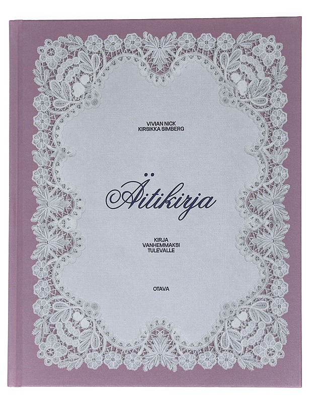 Äitikirja : Kirja vanhemmaksi tulevalle - Simberg, Kirsikka - Tietokirjat ja oppaat - 10105565393 - 0