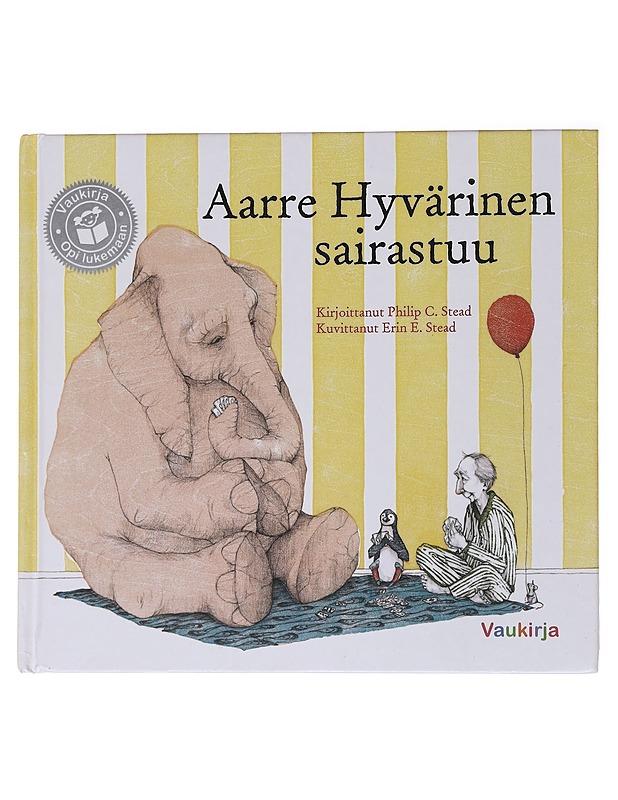 Aarre Hyvärinen sairastuu - Stead, Philip C. - Lastenkirjat - 10105565409 - 0