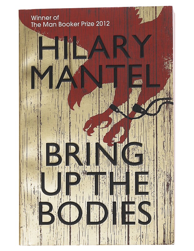 Bring up the bodies - Mantel, Hilary - Historiakirjat - 10105565422 - 0