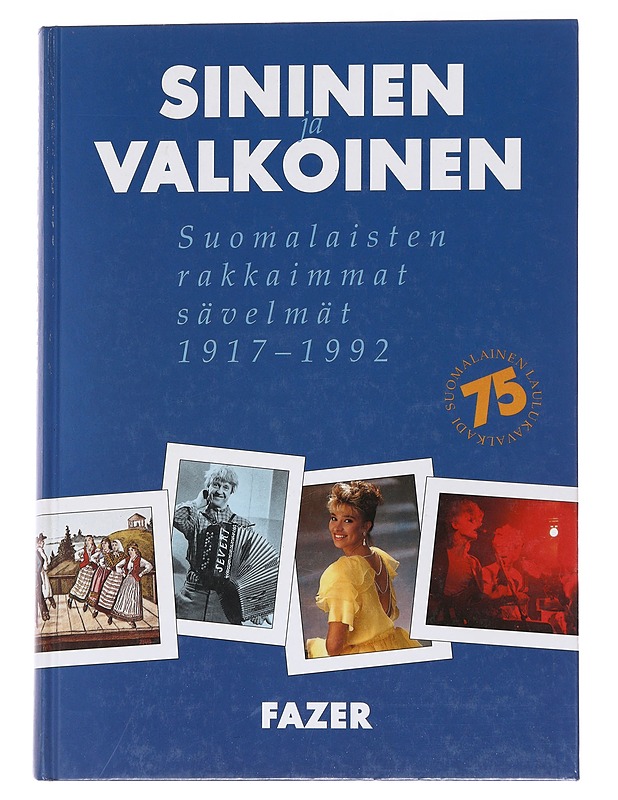 Sininen ja valkoinen : 120 suomalaista sävelmää - Ilpo Hakasalo - Musiikki- ja elokuvakirjat - 10105565438 - 0