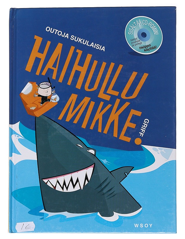 Outoja sukulaisia. 1, Haihullu Mikke - Griff - Lastenkirjat - 10105565515 - 0