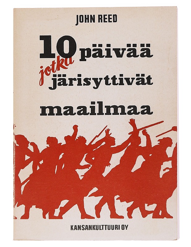Kymmenen Päivää, Jotka Järistyttivät Maailmaa- Reed, John - Tietokirjat ja oppaat - 10105565558 - 0