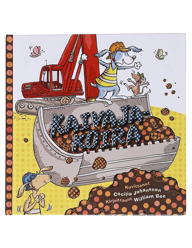 Kaivajakoira - Johansson, Cecilia - Lastenkirjat - 10105565625 - 0
