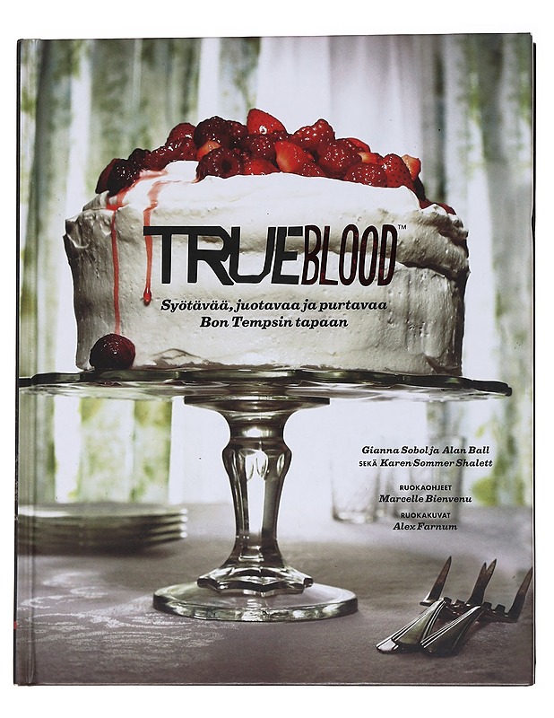 True blood / syötävää, juotavaa ja purtavaa Bon Tempsin tapaan - Sobol, Gianna - Ruokakirjat - 10105565623 - 0