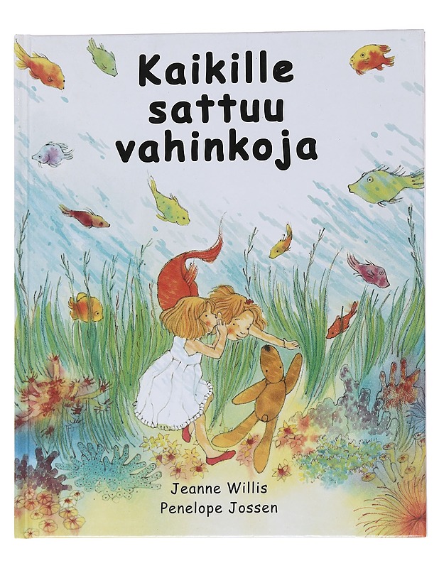 Kaikille sattuu vahinkoja - Willis, Jeanne - Lastenkirjat - 10105565639 - 0