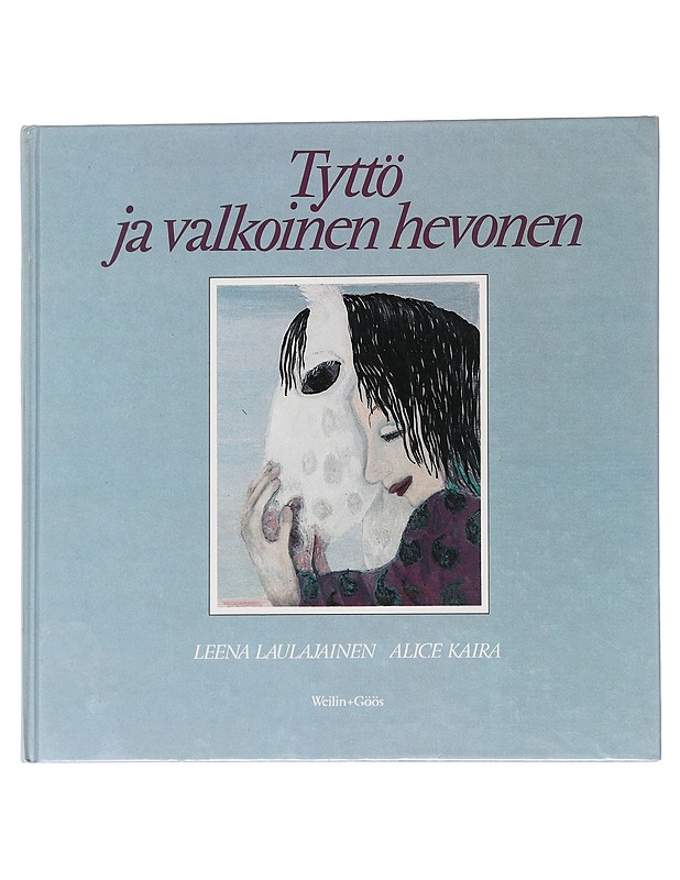 Tyttö ja valkoinen hevonen - Laulajainen, Leena - Tietokirjat ja oppaat - 10105565668 - 0